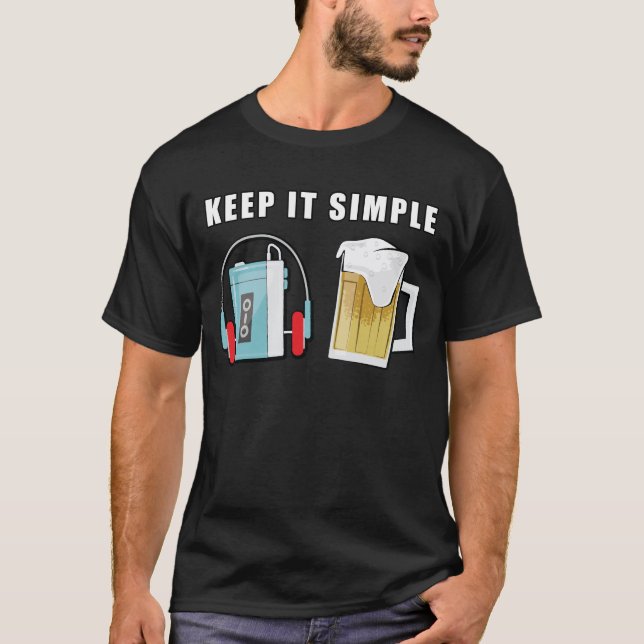 Keep It Simple - Music and Beer T-Shirt (Front)