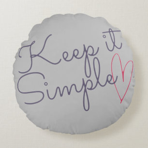 Keep it simple round pillow