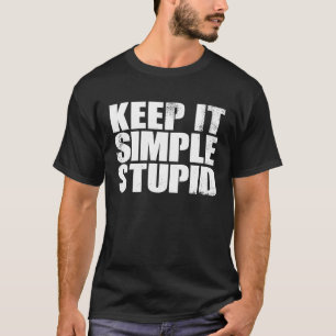 KEEP IT SIMPLE STUPID Vintage T-Shirt