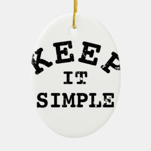 Keep It Simple Typography Ceramic Ornament