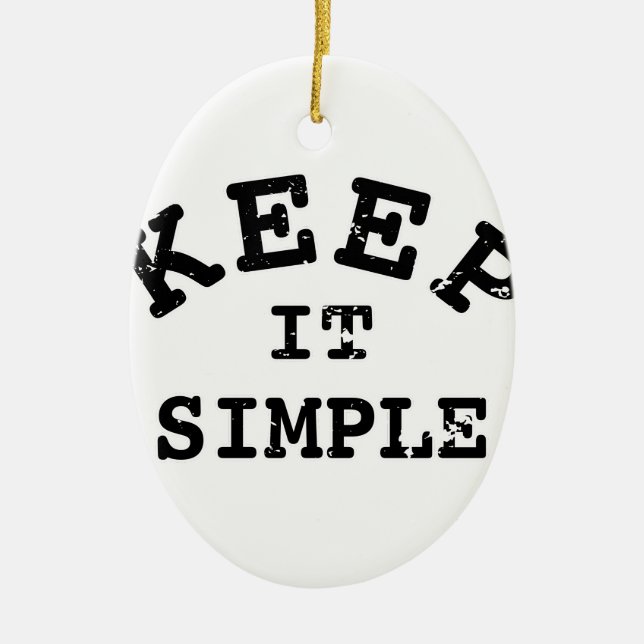Keep It Simple Typography Ceramic Ornament (Front)