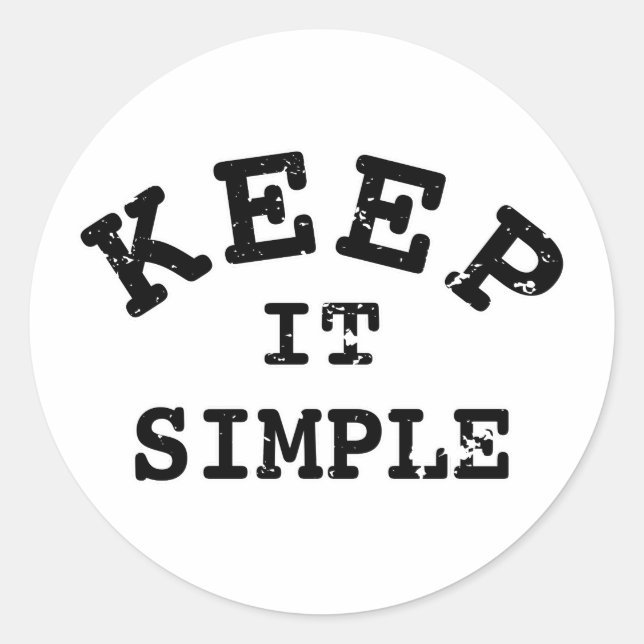 Keep It Simple Typography Classic Round Sticker (Front)