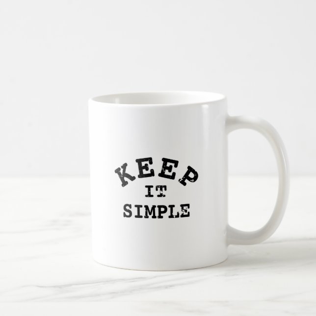 Keep It Simple Typography Coffee Mug (Right)