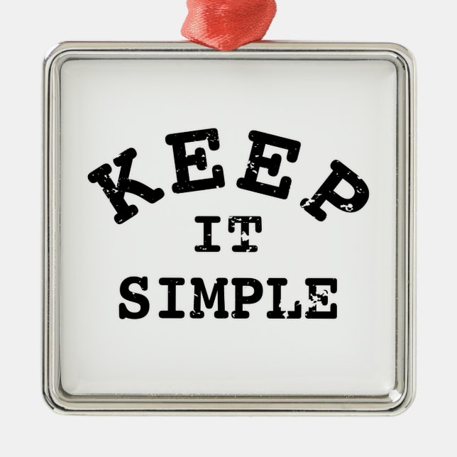 Keep It Simple Typography Metal Ornament (Front)