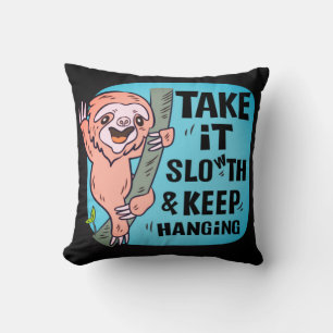Keep It Slowth And Keep Hanging Throw Pillow