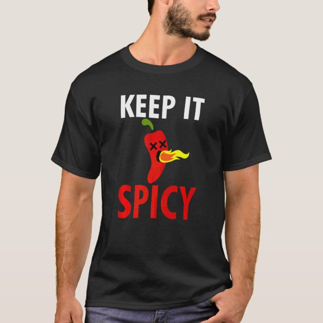 Keep It Spicy  Hot Chili Fire Pepper Sauce T-Shirt (Front)