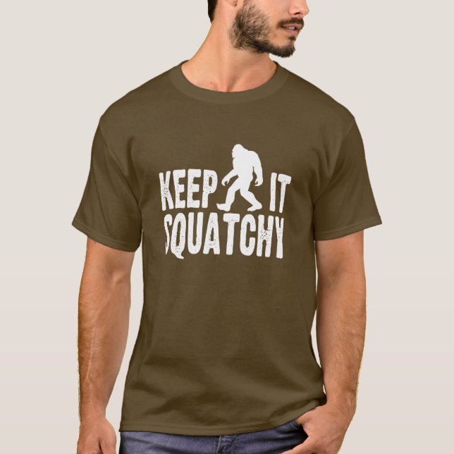 Keep It Squatchy T-shirt (Front)