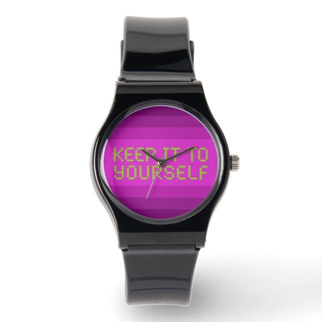 Keep it to yourself Pink Gfx Watch (Front)