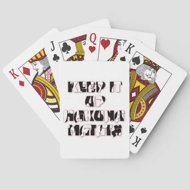 Keep It Up / Hakuna Matata Art Print Playing Cards (Back)
