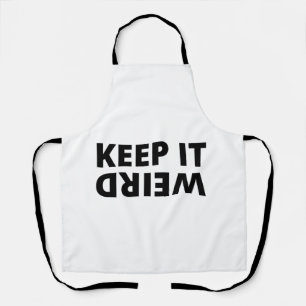 Keep it weird apron
