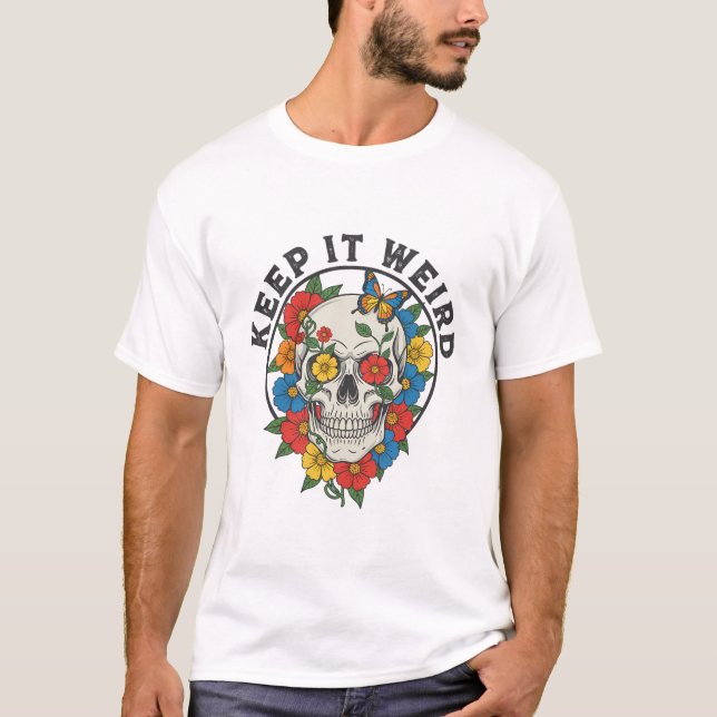 keep it weird T-Shirt (Front)