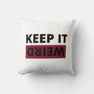 Keep it weird throw pillow