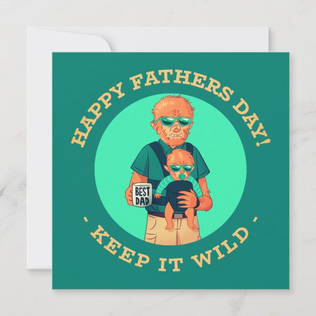 Keep It Wild – Werewolf Dad Father’s Day Card (Front)