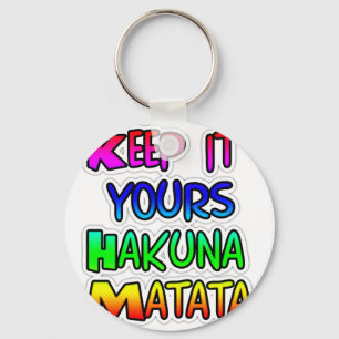 Keep It Yours Hakuna Matata Art Print Keychain