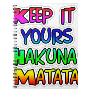 Keep It Yours Hakuna Matata Art Print Notebook
