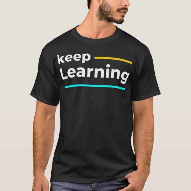 Keep learning T-Shirt (Front)