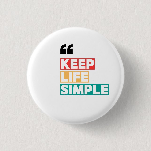 Keep Life Simple, Stay Away from Drama  1 Inch Round Button (Front)