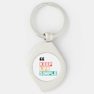Keep Life Simple, Stay Away from Drama Keychain