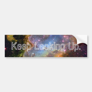 "Keep Looking Up" Bumper Stickers IV