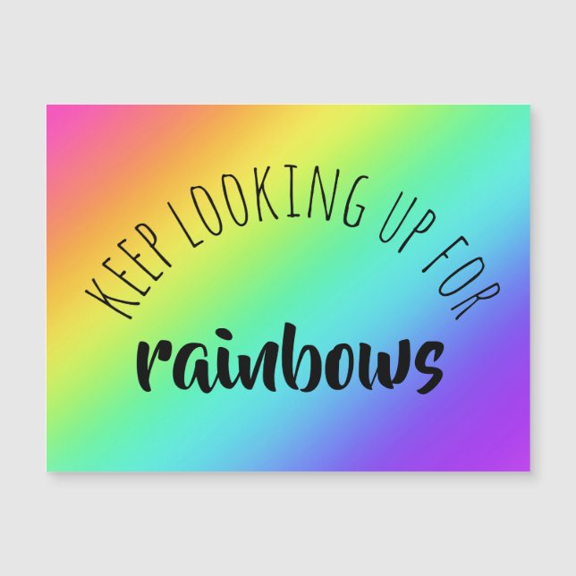 Keep Looking Up for Rainbows Magnetic Card (Front)