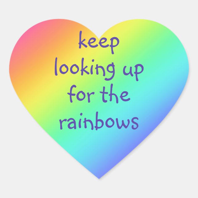 "Keep Looking Up for the Rainbows" Heart Stickers (Front)