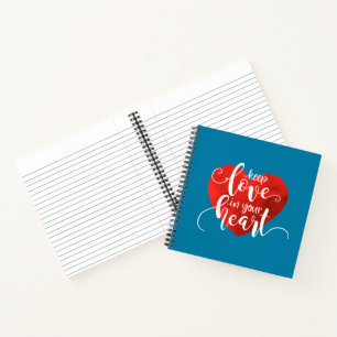 Keep Love in Your Heart Valentine   Notebook