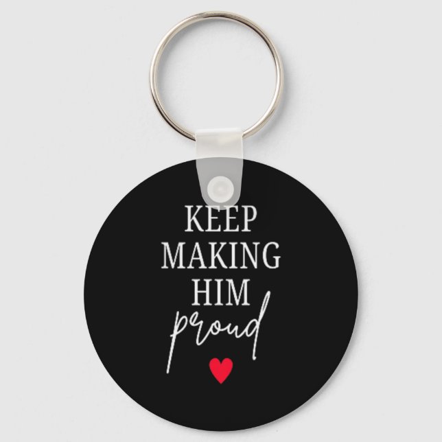 Keep Making Proud Bereavement Loss of Dad Keychain (Front)