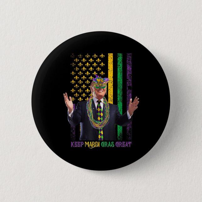 Keep Mardi Gras Great Funny Trump Mardi Gras 2025  2 Inch Round Button (Front)