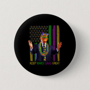 Keep Mardi Gras Great Funny Trump Mardi Gras 2025 2 Inch Round Button