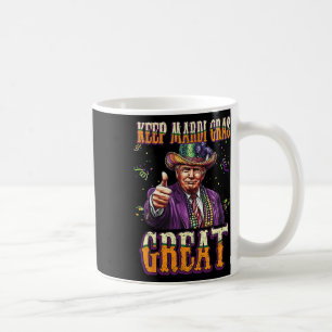 Keep Mardi Gras Great Funny Trump Mardi Gras 2025 Coffee Mug