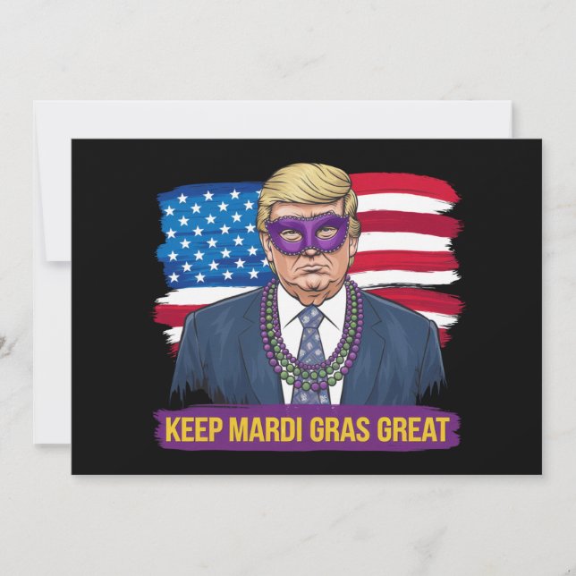 Keep Mardi Gras Great Funny Trump Mardi Gras 2025 Invitation (Front)