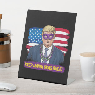 Keep Mardi Gras Great Funny Trump Mardi Gras 2025 Pedestal Sign