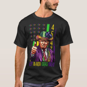 Keep Mardi Gras Great Funny Trump Mardi Gras 45 47 T-Shirt