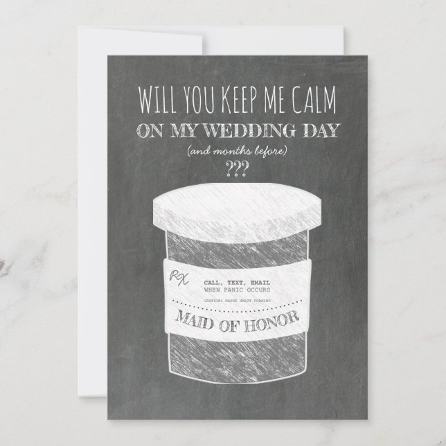 Keep Me Calm Funny Bridesmaid or Maid Of Honour Invitation (Front)