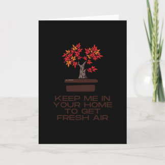 Keep me in your home to get fresh air card