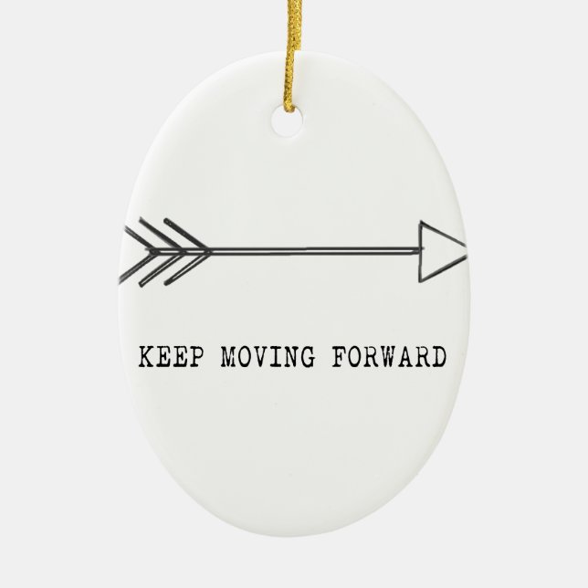 Keep Moving Forward Ceramic Ornament (Front)
