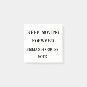 Keep Moving Forward – Custom Motivational Sticky N Post-it Notes