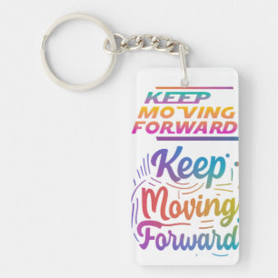 Keep Moving Forward Keychain