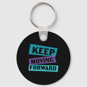 Keep Moving Forward Mental Health Message Keychain