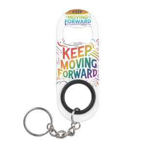 Keep Moving Forward Mini Bottle Opener Keychain