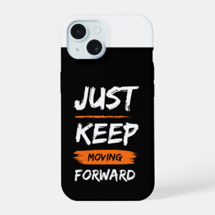 Keep Moving Forward 💪   Motivational iPhone 16 Ca 15 Case
