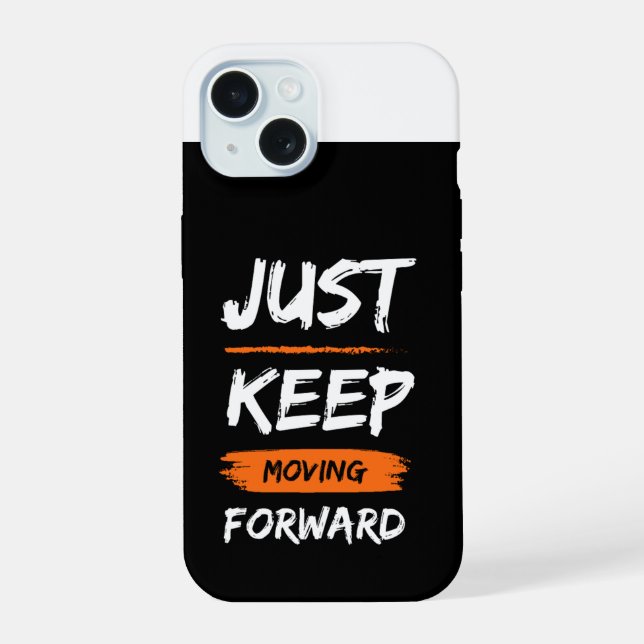 Keep Moving Forward 💪 | Motivational iPhone 16 Ca 15 Case (Back)