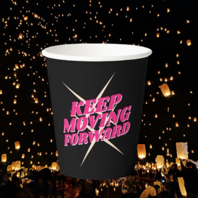 Keep Moving Forward – Motivational Paper Cup (Creator Uploaded)