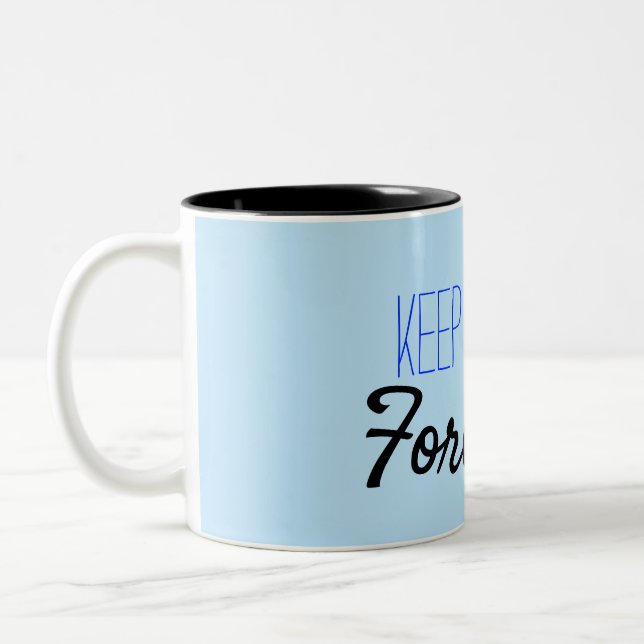 Keep Moving Forward Motivational Quote Blue Two-Tone Coffee Mug (Left)