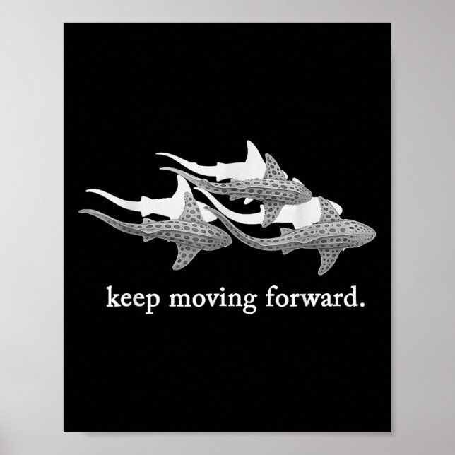 Keep Moving Forward Motivational Shark  Poster (Front)