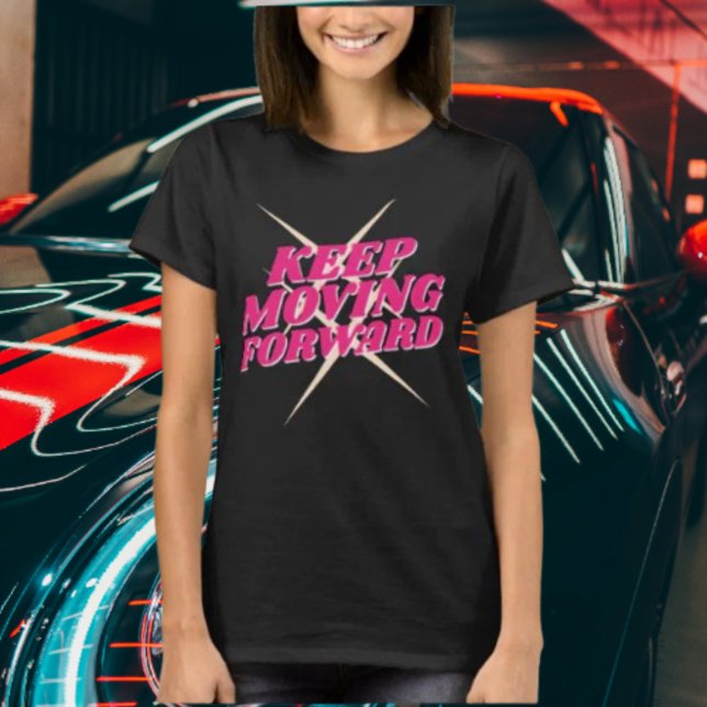  Keep Moving Forward – Motivational Shirt (Creator Uploaded)