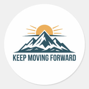 Keep Moving Forward Mountain Sunrise Classic Round Sticker