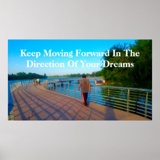 "Keep Moving Forward" Poster