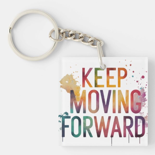 Keep Moving Forward - Square Keychain (Front)