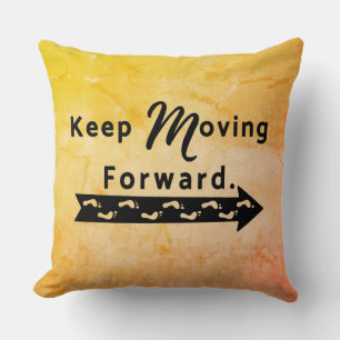 Keep Moving Forward Throw Pillow
